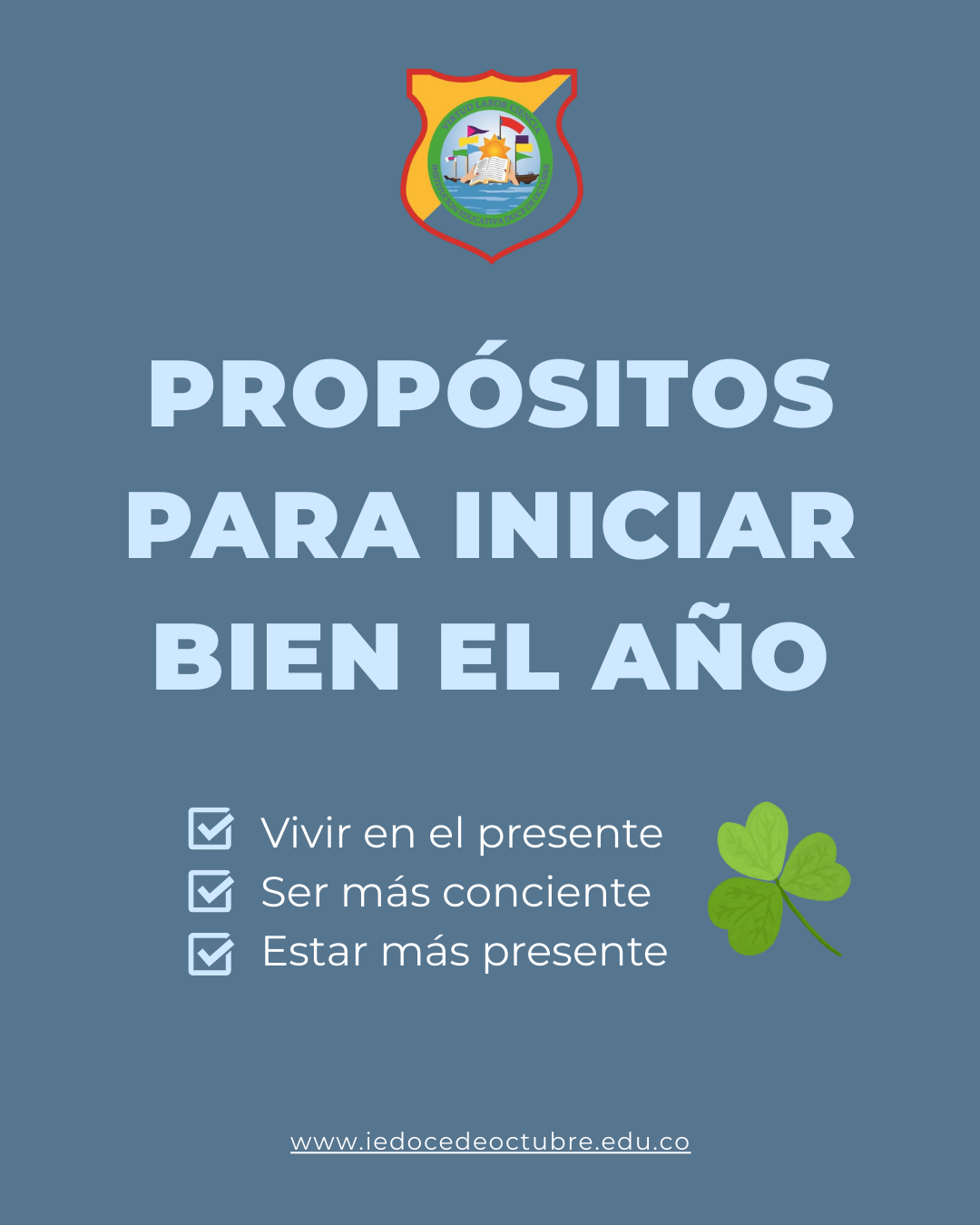 Iniciar un nuevo año escolar es una oportunidad para reflexionar y proyectarnos hacia nuevas metas, invitando a la comunidad educativa de la Institución Educativa Doce de Octubre a comenzar con propósito y conciencia.